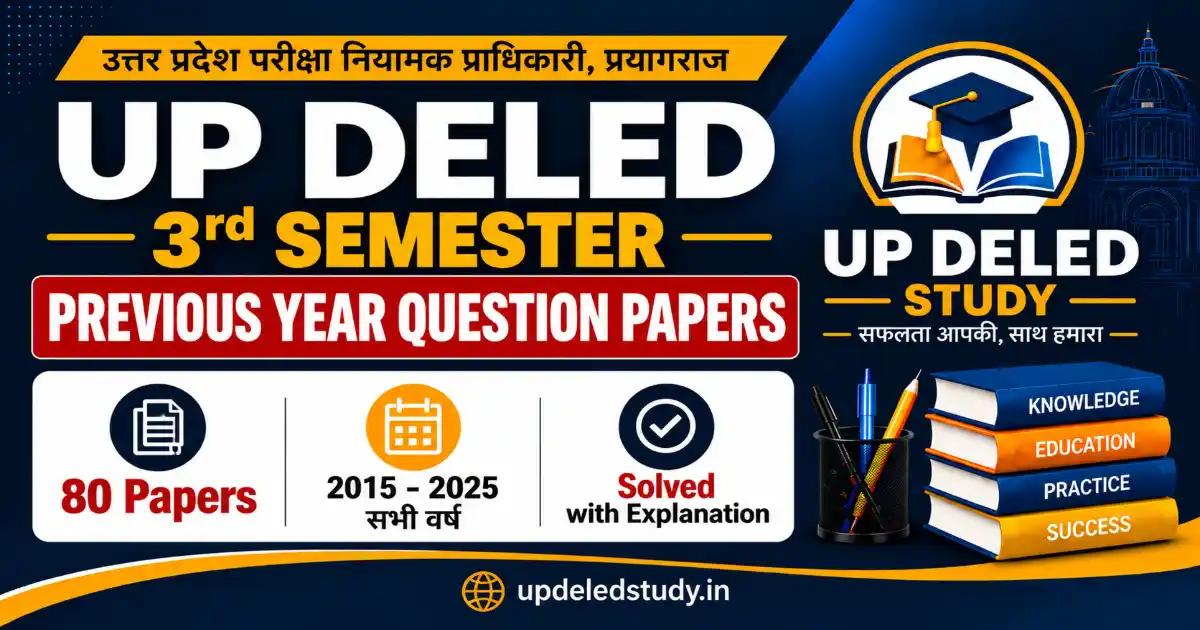 UP DELED 3rd Semester Previous Year Question Paper (2015–2025) – 80 Solved PYQs